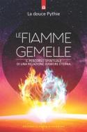 Ebook Le fiamme gemelle di La douce Pythie edito da Edizioni Il Punto d'incontro