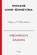 Ebook Mnais und Ginevra di Heinrich Mann edito da l&apos;Aleph