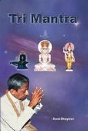 Ebook Tri Mantra di DadaBhagwan edito da Dada Bhagwan Vignan Foundation