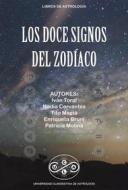 Ebook Los Doce Signos del Zodíaco di UCLA edito da The Little French eBooks