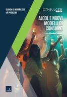 Ebook Alcol e nuovi modelli di consumo di Stefano Lagona edito da Paesi edizioni