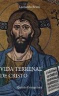 Ebook Vida Terrenal De Jesucristo di Leonardo Bruni edito da Babelcube Inc.