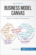 Ebook Business Model Canvas di Magali Marbaise, 50minutes edito da 50Minutes.fr