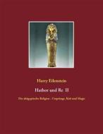 Ebook Hathor und Re II di Harry Eilenstein edito da Books on Demand