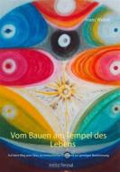 Ebook Vom Bauen am Tempel des Lebens di Franz Weber edito da Books on Demand