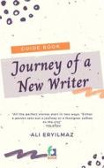 Ebook Journey Of A New Writer di Ali Eryilmaz edito da Books on Demand