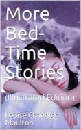 Ebook More Bed-Time Stories di Louise Chandler Moulton edito da iOnlineShopping.com