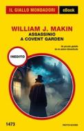 Ebook Assassinio a Covent Garden (Il Giallo Mondadori) di Makin William J. edito da Mondadori