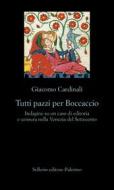 Ebook Tutti pazzi per Boccaccio di Giacomo Cardinali edito da Sellerio Editore