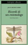 Ebook Ricordi di un entomologo di Jean-Henri Fabre edito da Adelphi