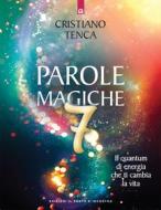 Ebook Parole magiche 7 di Cristiano Tenca edito da Edizioni Il Punto d'incontro