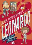 Ebook La vita (divertentissima) di Leonardo di Alix Cécile edito da Edizioni Sonda srl, Milano
