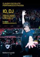 Ebook Io, DJ di Claudio Coccoluto edito da Baldini+Castoldi