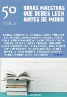 Ebook 50 Obras Maestras que Debes Leer Antes de Morir di Molière, Gaston Leroux, Wilkie Collins, Arnold Bennett, Jacinto Benavente, Ignacio de Loyola, Séneca, Elizabeth Cleghorn Gaskell, Antoine de Saint-Exupe?ry, Émile Zola, Fiódor Dostoievski, Alejandro Dumas, León Tolstoi, Mark Twain, Charles Dickens, Edith Wharton, Oscar Wilde, Thomas Hardy, Gustave Flaubert, Rubén Darío, Robert W. Chambers, Bram Stoker, Nathaniel Hawthorne, Kahlil Gibran, Howard Pyle, Immanuel Kant, F. Scott Fitzgerald, José Martí, Robert Louis Stevenson, Vicente Blasco Iba?n?ez, Marqués de Sade, Hans Christian Andersen, Alfonso X el Sabio, Charlotte Bront&#235, Alexander Sergeyevich Pushkin, Alexandre Dumas, Anne Brontë, Henry James, H.P. Lovecraft, J.M. Barrie, Aristóteles, George Sand, Stefan Zweig, Charles Darwin, James Joyce, Napoleon Bonaparte edito da Bauer Books