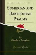 Ebook Sumerian and Babylonian Psalms di Stephen Langdon edito da Forgotten Books