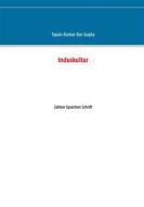 Ebook Induskultur di Tapan Kumar Das Gupta edito da Books on Demand