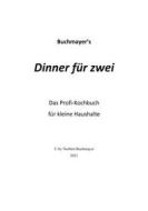 Ebook Dinner für zwei di Norbert Buchmayer edito da Books on Demand