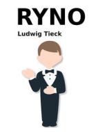 Ebook Ryno di Ludwig Tieck edito da Books on Demand