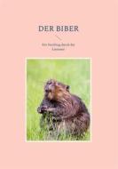 Ebook Der Biber di Hans-Peter Oswald edito da Books on Demand