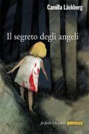 Ebook Il segreto degli angeli di Camilla Läckberg edito da Marsilio