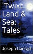 Ebook 'Twixt Land & Sea: Tales di Joseph Conrad edito da iOnlineShopping.com