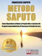 Ebook Metodo Saputo di Francesco Saputo edito da Bruno Editore