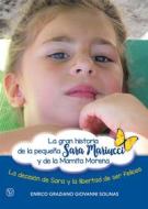 Ebook La gran historia de la pequeña Sara Mariucci  y de la Mamita Morena di Enrico Graziano Giovanni Solinas edito da Velar