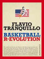 Ebook Basketball R-Evolution di Flavio Tranquillo edito da Baldini+Castoldi