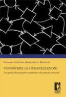 Ebook Conoscere le organizzazioni di Visentini, Luciano, Bertoldi, Margherita edito da Firenze University Press