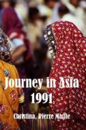 Ebook A Journey To Asia 1991-1992  And 1996 di Pierre Matile edito da Babelcube Inc.