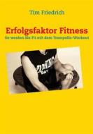 Ebook Erfolgsfaktor Fitness di Tim Friedrich edito da Books on Demand