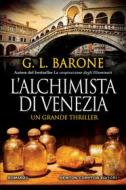 Ebook L'alchimista di Venezia di L. G. Barone edito da Newton Compton Editori
