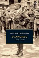 Ebook D'Annunzio di Spinosa Antonio edito da Mondadori