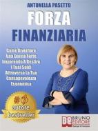 Ebook Forza Finanziaria di Antonella Pasetto edito da Bruno Editore