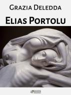 Ebook Elias Portolu di Grazia Deledda edito da KKIEN Publ. Int.
