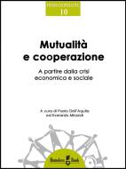 Ebook Mutualità e cooperazione di Everardo Minardi, Stefano Zamagni, Paolo Dell'Aquila edito da Homeless Book