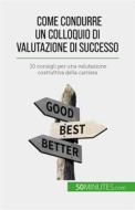 Ebook Come condurre un colloquio di valutazione di successo di Caroline Cailteux edito da 50Minutes.com (IT)