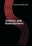 Ebook Victims and Executioners di Simone Malacrida edito da BookRix