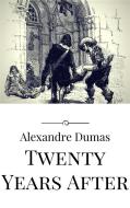 Ebook Twenty Years After di Alexandre Dumas edito da Alexandre Dumas