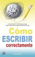 Ebook Cómo escribir correctamente di Santyago Moro Artalejo edito da Mestas Ediciones