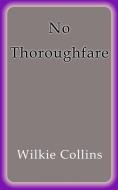 Ebook No thoroughfare di Wilkie Collins edito da Wilkie Collins