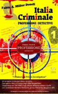 Ebook Italia Criminale dei Misteri - "Professione detective" - un ex agente Criminalpol racconta... di Fabio A. Miller Dondi edito da Fabio A. Miller Dondi