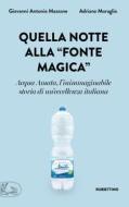 Ebook Quella notte alla “fonte magica” di Adriano Moraglio, Giovanni Antonio Mazzone edito da Rubbettino Editore