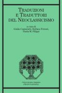 Ebook Traduzioni e traduttori del Neoclassicismo di AA. VV. edito da Franco Angeli Edizioni