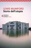 Ebook Storia dell'utopia di Lewis Mumford edito da Feltrinelli Editore