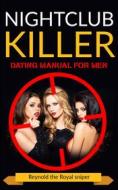 Ebook Nightclub Killer di Reynold the Royal Sniper edito da Books on Demand