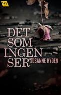 Ebook Det som ingen ser di Susanne Hydén edito da Word Audio Publishing