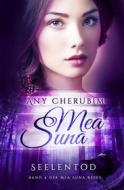 Ebook Mea Suna - Seelentod di Any Cherubim edito da BookRix