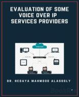 Ebook Evaluation of Some Voice Over IP Services Providers di Dr. Hedaya Alasooly edito da BookRix