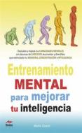 Ebook Entrenamiento mental para mejorar tu Inteligencia di Marta Guerri edito da Mestas Ediciones